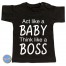 Baby T Shirt Act like a baby think like a boss