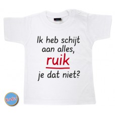 Baby T Shirt Ik heb schijt aan alles, ruik je dat niet?