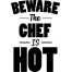 Schort "Beware the chef is hot"