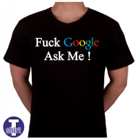 Tshirt Fuck Google ask ME